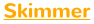 Skimmer