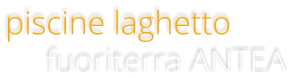 fuoriterra ANTEA piscine laghetto